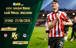 fb88-soi kèo Derry City vs Drogheda