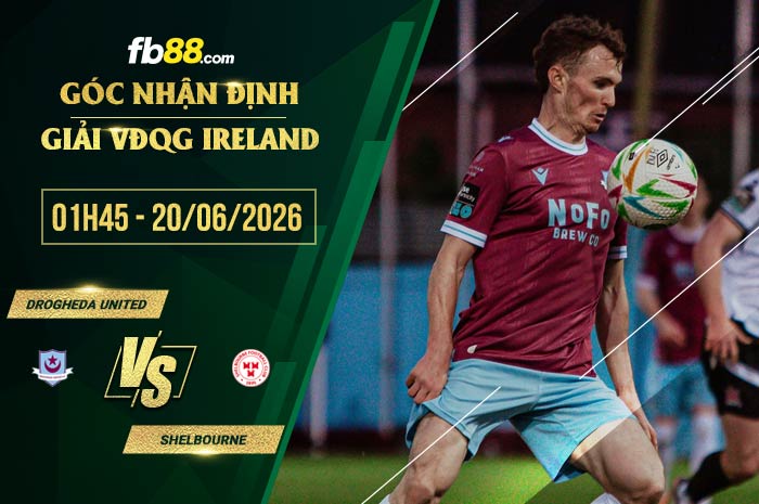 fb88-soi kèo Drogheda United vs Shelbourne