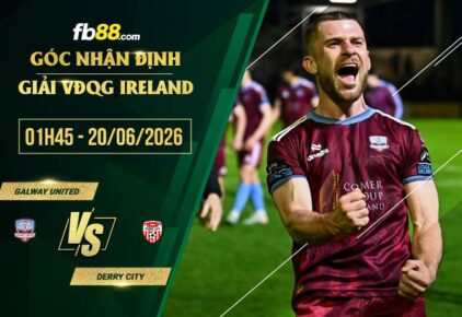 fb88-soi kèo Galway United vs Derry City