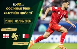 fb88-soi kèo Georgia vs Bahrain