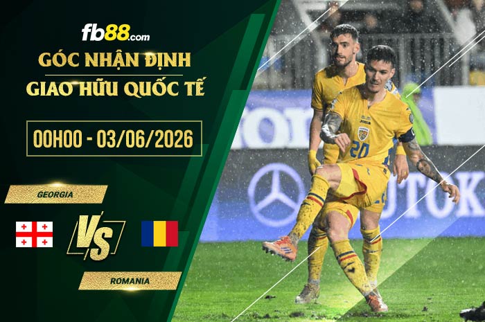 fb88-soi kèo Georgia vs Romania
