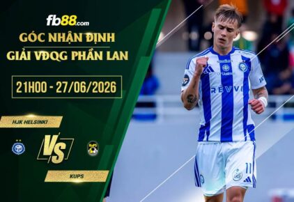 fb88-soi kèo HJK Helsinki vs KuPS