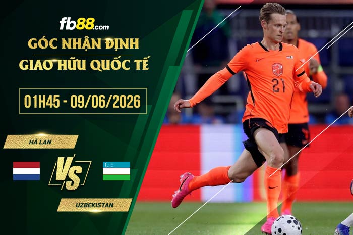 fb88-soi kèo Hà Lan vs Uzbekistan