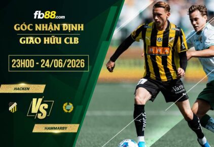 fb88-soi kèo Hacken vs Hammarby