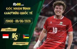fb88-soi kèo Indonesia vs Mozambique
