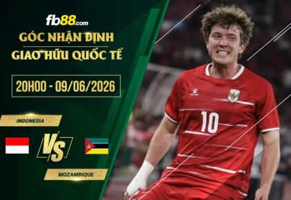 fb88-soi kèo Indonesia vs Mozambique