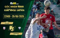 fb88-soi kèo Jelgava vs Grobinas
