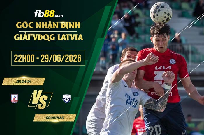 fb88-soi kèo Jelgava vs Grobinas