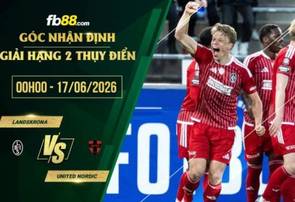 fb88-soi kèo Landskrona vs United Nordic