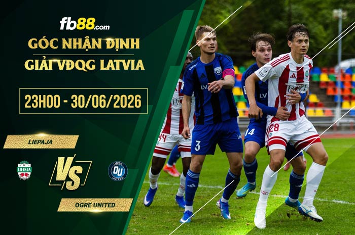 fb88-soi kèo Liepaja vs Ogre United