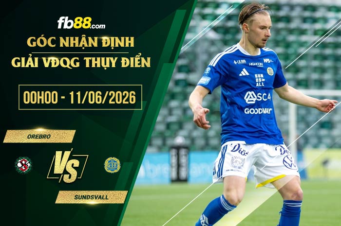 fb88-soi kèo Orebro vs Sundsvall