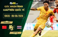 fb88-soi kèo Trung Quốc vs Thái Lan
