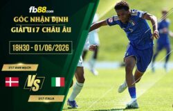 fb88-soi kèo U17 Đan Mạch vs U17 Italia