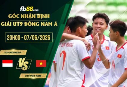 fb88-soi kèo U19 Indonesia vs U19 Việt Nam