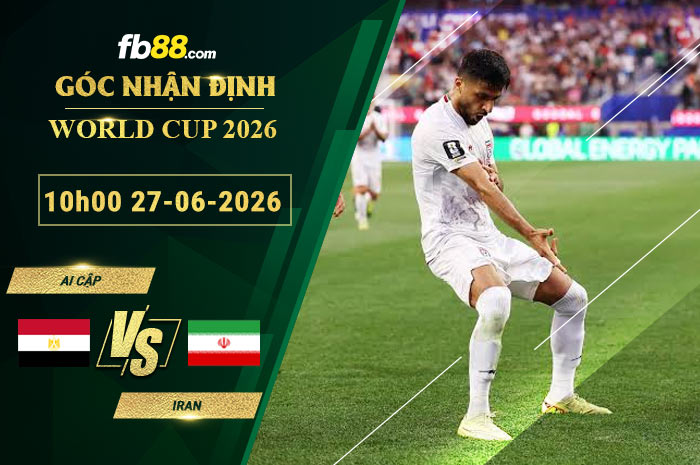 fb88-soi-keo-tran-dau-Ai-Cap-vs-Iran-27-06-2026