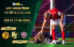 fb88-soi-keo-tran-dau-Akranes-vs-Valur-17-06-2026