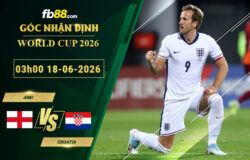 fb88-soi-keo-tran-dau-Anh-vs-Croatia-18-06-2026