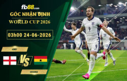 fb88-soi-keo-tran-dau-Anh-vs-Ghana-24-06-2026