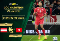 fb88-soi-keo-tran-dau-Ao-vs-Tunisia-02-06-2026