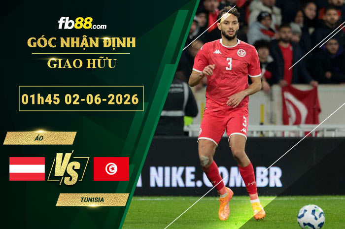 fb88-soi-keo-tran-dau-Ao-vs-Tunisia-02-06-2026