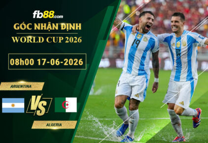 fb88-soi-keo-tran-dau-Argentina-vs-Algeria-17-06-2026