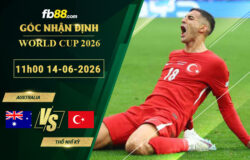 fb88-soi-keo-tran-dau-Australia-vs-Tho-Nhi-Ky-14-06-2026