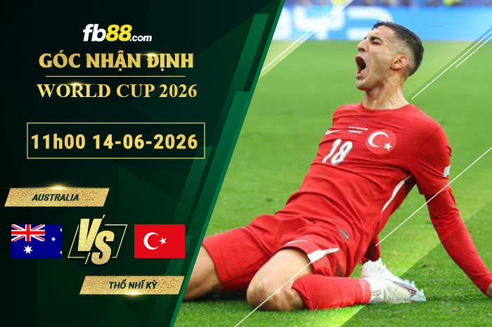 fb88-soi-keo-tran-dau-Australia-vs-Tho-Nhi-Ky-14-06-2026