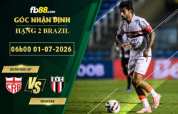 fb88-soi-keo-tran-dau-Botafogo-SP-vs-Regatas-01-07-2026