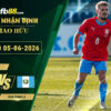 fb88-soi-keo-tran-dau-CH-Sec-vs-Guatemala-05-06-2026