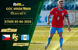 fb88-soi-keo-tran-dau-CH-Sec-vs-Guatemala-05-06-2026