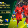 fb88-soi-keo-tran-dau-Canada-vs-Bosnia-13-06-2026
