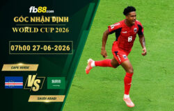fb88-soi-keo-tran-dau-Cape-Verde-vs-Saudi-Arabia-27-06-2026