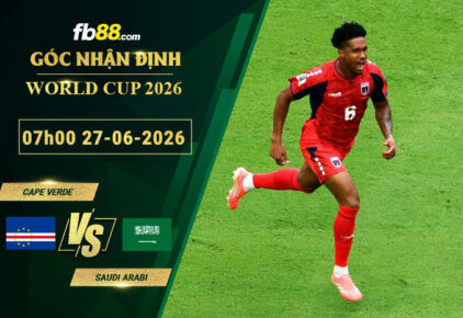 fb88-soi-keo-tran-dau-Cape-Verde-vs-Saudi-Arabia-27-06-2026