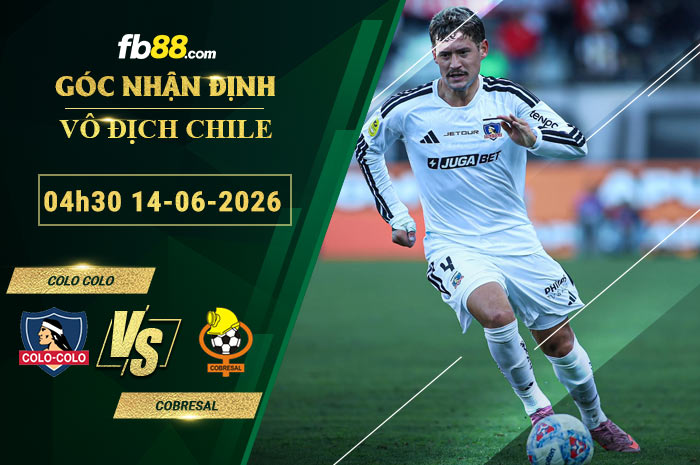 fb88-soi-keo-tran-dau-Colo-Colo-vs-Cobresal-14-06-2026