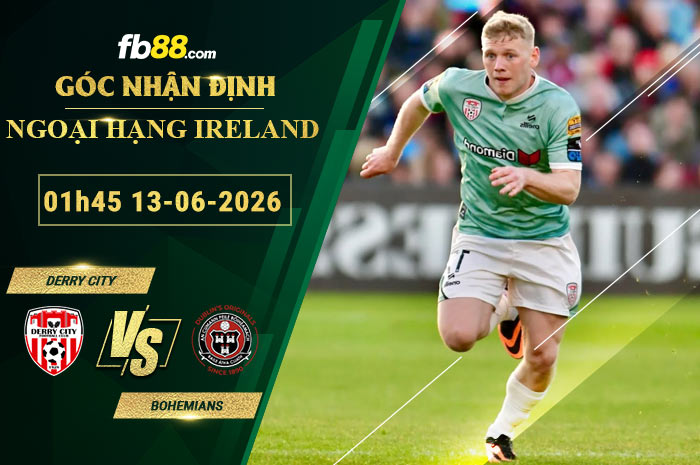 fb88-soi-keo-tran-dau-Derry-City-vs-Bohemians-13-06-2026