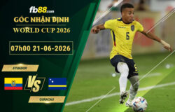 fb88-soi-keo-tran-dau-Ecuador-vs-Curacao-20-06-2026
