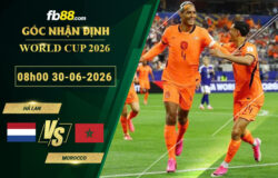 fb88-soi-keo-tran-dau-Hà-Lan-vs-Morocco-30-06-2026