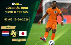 fb88-soi-keo-tran-dau-Ha-Lan-vs-Nhat-Ban-15-06-2026