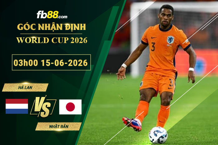 fb88-soi-keo-tran-dau-Ha-Lan-vs-Nhat-Ban-15-06-2026