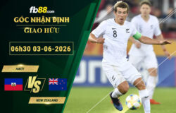 fb88-soi-keo-tran-dau-Haiti-vs-New-Zealand-03-06-2026