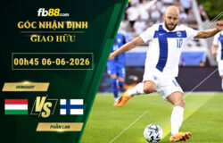 fb88-soi-keo-tran-dau-Hungary-vs-Phan-Lan-06-06-2026