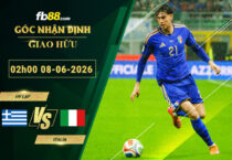 fb88-soi-keo-tran-dau-Hy-Lap-vs-Italia-08-06-2026