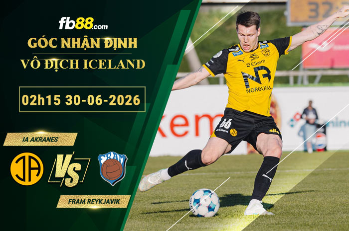 fb88-soi-keo-tran-dau-IA-Akranes-vs-Fram-Reykjavik-30-06-2026