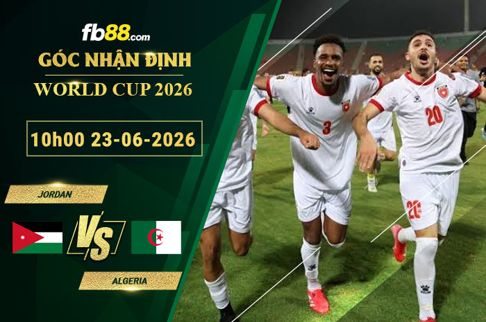 fb88-soi-keo-tran-dau-Jordan-vs-Algeria-23-06-2026