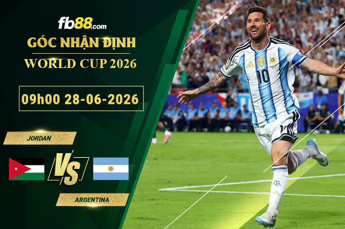 fb88-soi-keo-tran-dau-Jordan-vs-Argentina-28-06-2026