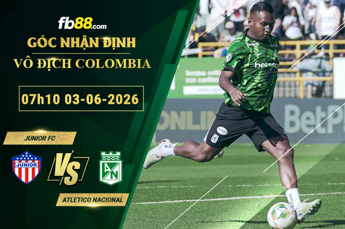 fb88-soi-keo-tran-dau-Junior-FC-vs-Atletico-Nacional-03-06-2026