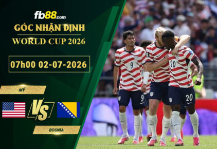 fb88-soi-keo-tran-dau-My-vs-Bosnia-02-07-2026
