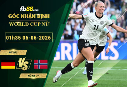 fb88-soi-keo-tran-dau-Nu-Duc-vs-Nu-Na-Uy-06-06-2026