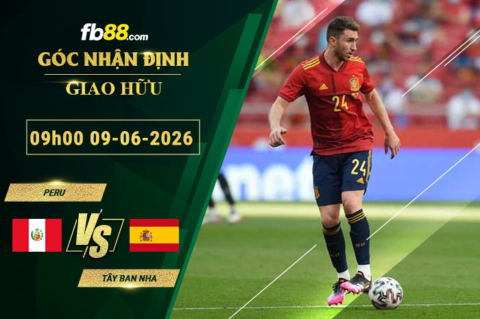 fb88-soi-keo-tran-dau-Peru-vs-Tay-Ban-Nha-09-06-2026