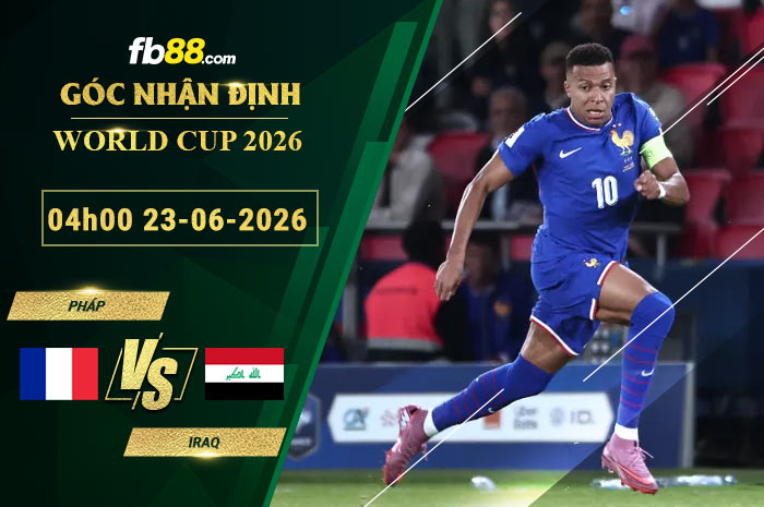 fb88-soi-keo-tran-dau-Phap-vs-Iraq-23-06-2026